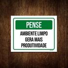 Placa Pense Ambiente Limpo Gera Produtividade 36X46