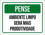 Placa Pense Ambiente Limpo Gera Produtividade 36X46