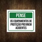 Placa Pense Equipamentos Proteção Previnem Acidentes 18X23