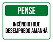 Placa Pense Incêndio Hoje Desemprego Amanhã 18X23