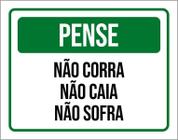 Placa Pense Não Corra Não Caia Não Sofra 27X35