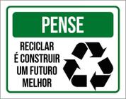 Placa Pense Reciclar Construir Futuro Melhor 18X23