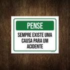 Placa Pense Sempre Existe Causa Para Um Acidente 18X23