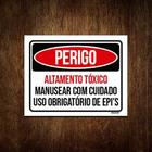 Perigo - Altamente Tóxico. Manuseie com Cuidado