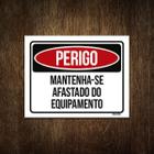 Placa Perigo Mantenha-Se Afastado Equipamento 27X35