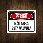 Placa Perigo Não Abra Esta Válvula 27X35