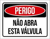 Placa Perigo Não Abra Esta Válvula 27X35