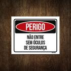 Placa Perigo Não Entre Sem Óculos De Segurança 18X23