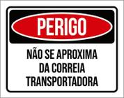 Placa Perigo Não Se Aproxima Da Correia 18X23