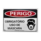 Placa Perigo Obrigatório Uso de Máscara