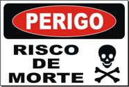 Placa PERIGO RISCO DE MORTE -28X19 CM PVC 1MM Fundo BRANCO