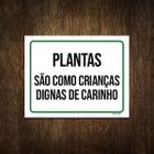 Placa Plantas São Como Crianças Dignas Carinho 18X23