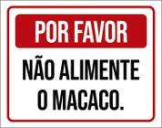 Placa Por Favor Não Alimente O Macaco 27X35