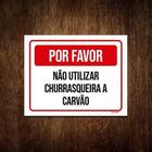 Placa Por Favor Não Utilizar Churrasqueira Carvão 27X35