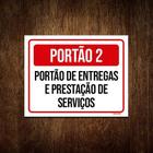 Placa Portão 2 Portão Entregas Prestação Serviços 36X46 - Sinalizo.Com