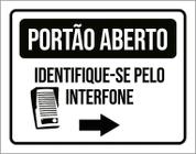 Placa Portão Aberto Identifique-Se Pelo Interfone 27X35