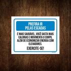 Placa Prefira Ir Pelas Escadas Exercite-Se 18X23