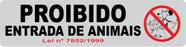 Placa PROIBIDO ENTRADA DE ANIMAIS - 24X6 CM PS 0,8MM Fundo Prata