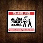 Placa Quadro Decorativo - Não Toque Nos Livros - 27X35