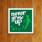 Placa Quadro Decorativo - Never Grow Up (36X36)