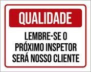 Placa Qualidade Próximo Inspetor Será Nosso Cliente 18X23