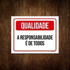 Placa Qualidade Responsabilidade É De Todos 18x23