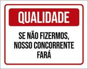 Placa Qualidade Se Não Fizermos Nossos Concorrentes 18X23