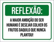 Placa Reflexão Maior Ambição Do Ser Humano 27X35