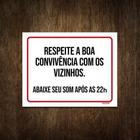 Placa Respeite Boa Convivência Com Vizinhos Som Alto 36X46