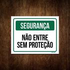 Placa Segurança - Não Entre Sem Proteção 27x35