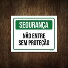 Placa Segurança Não Entre Sem Proteção 36X46