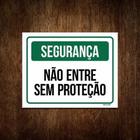 Placa Segurança - Não Entre Sem Proteção 36X46