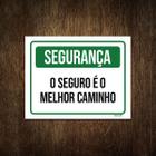 Placa Segurança O Seguro É O Melhor Caminho 18X23