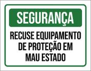 Placa Segurança Recuse Equipamento Proteção Mau Estado 18X23