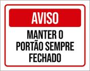 Placa Sinal Atenção Manter Portão Sempre Fechado 18X23