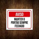 Placa Sinal Atenção Manter Portão Sempre Fechado 27x35