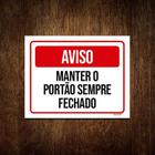 Placa Sinal Atenção Manter Portão Sempre Fechado 27X35