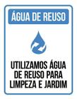 Placa Sinalização - Água Reuso Para Limpeza Jardim 18X23