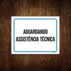 Placa Sinalização - Aguardando Assitências Técnica 36X46