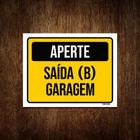 Placa Sinalização - Aperte Saída B Garagem 18X23