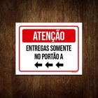 Placa Sinalização Atenção Entregas Somente Portão 18x23 5un