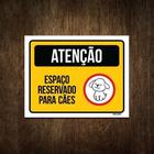 Placa Sinalização Atenção Espaço Reservado Para Cães 36X46