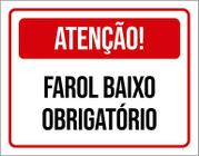 Placa Sinalização - Atenção Fatol Baixo Obrigatório 27X35