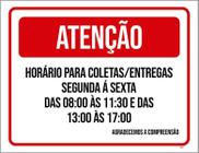 Placa Sinalização - Atenção Horário Coletas Entregas 18X23