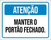 Placa Sinalização - Atenção Manter Portão Fechado 27X35