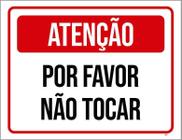 Placa Sinalização - Atenção Por Favor Não Tocar 18X23