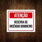 Placa Sinalização - Atenção Reserva Incêndio Bombeiro 36X46