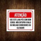 Placa Sinalização - Atenção Use Lava Pés Bom Senso 36X46