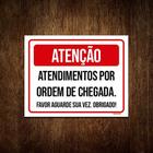Placa Sinalização - Atendimento Por Ordem De Chegada 36x46