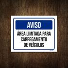 Placa Sinalização Aviso Área Limitada Carregamento 18X23